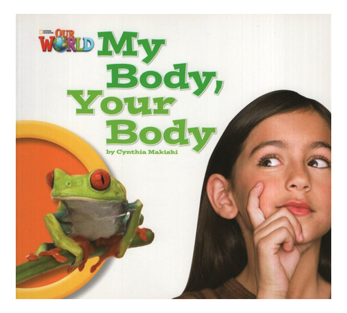 Our World Readers 1 - My Body, Your Body (reader) (brit)