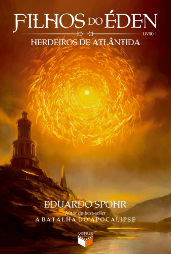 Filhos do Éden: Herdeiros de Atlântida (Vol. 1), de Spohr, Eduardo. Série Filhos do Éden (1), vol. 1. Verus Editora Ltda., capa mole em português, 2011