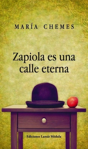 Zapiola Es Una Calle Eterna - Maria Chemes, De María Chemes. Editorial Ediciones Lamas Medula En Español