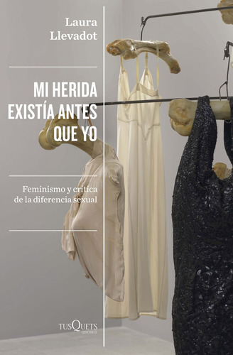 Libro Mi Herida Existía Antes Que Yo - Laura Llevadot