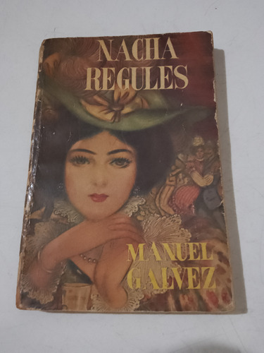 Manuel Gálvez Nacha Regules Editorial Tor 1949