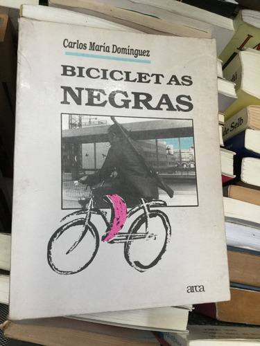 Bicicletas Negras - Carlos María Domínguez