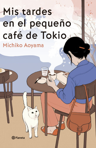 Mis Tardes En El Pequeño Café De Tokio - Aoyama Michiko