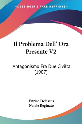 Libro Il Problema Dell' Ora Presente V2: Antagonismo Fra ...