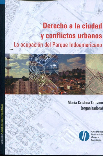Derecho A La Ciudad Y Conflictos Urbanos  - Cravino Maria Cr