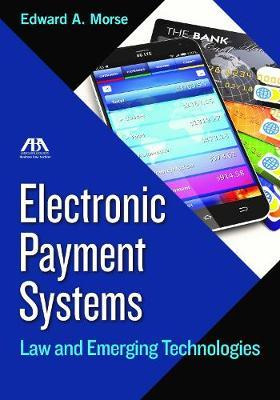 Electronic Payment Systems : Law And Emerging Technologie...