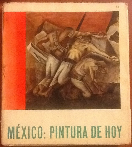 México Pintura De Hoy. L. Cardoza Y Aragón Tapa Dura 1a. Ed.