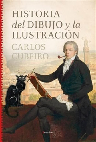Historia Del Dibujo Y La Ilustracion - Cubeiro,carlos