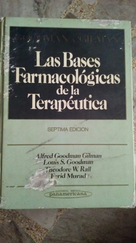 Bases Farmacologícas De La Terapeuticagoodman Gilman 1998