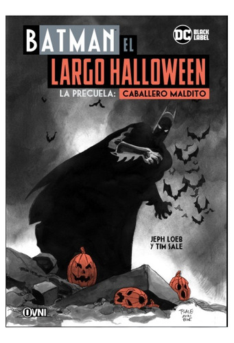 Batman: Caballero Maldito (precuela A El Largo Halloween)