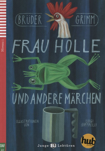 Frau Holle Und Andere Marchen - Junge Hub-lekturen Stufe 1