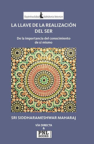 Libro Llave De La Realizacion Del Ser La De Sri Siddharamesh