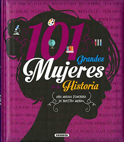 101 Grandes Mujeres De La Historia (Grandes Libros), de Varios autores. Editorial Susaeta, tapa pasta dura en español, 2018