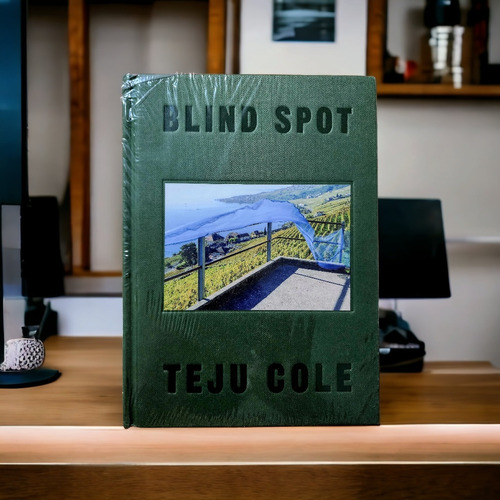 Blind Spot. Teju Cole. Editado Por Random House. Tapa Dura.