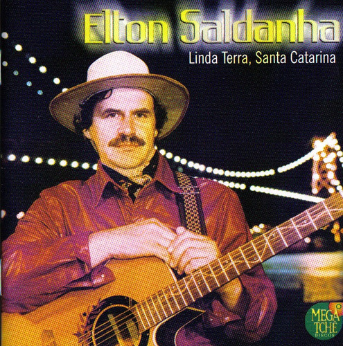 Cd - Elton Saldanha - Linda Terra, Santa Catarina