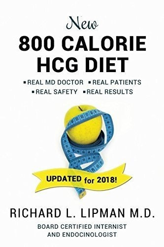 New 800 Calorie Hcg Diet Lipman Md Richard L