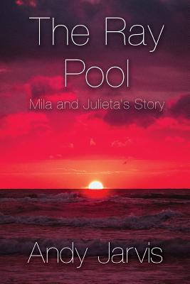 Libro The Ray Pool: Mila And Julieta's Story - Jarvis, Andy