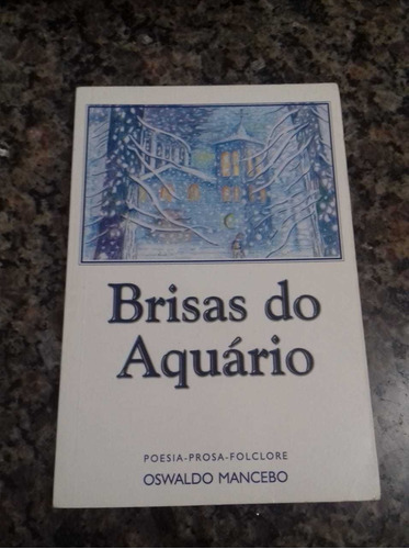 Livro Brisas Do Aquário - Oswaldo Mancebo