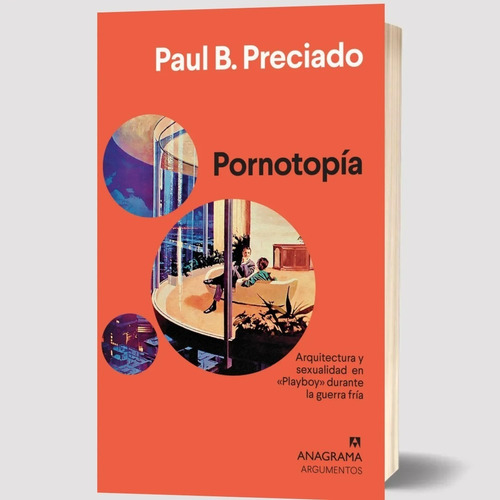 Libro Pornotopía Paul B. Preciado