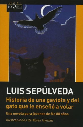 Historia De Una Gaviota Y Del Gato Que Le Enseño A Volar: Un