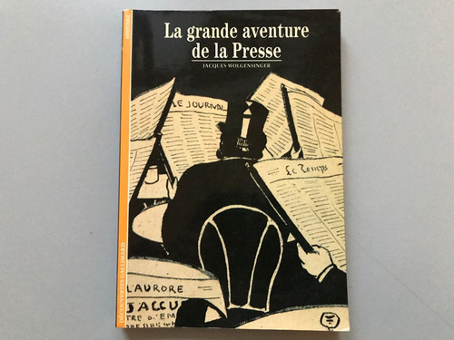 La Gran Aventura De La Prensa, Jacques Wolgensinger, Francés