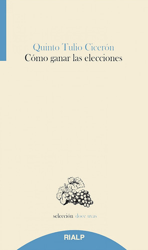 Como Ganar Las Elecciones Ciceron, Quinto Tulio Rialp