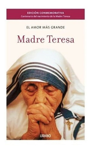 El Amor Mas Grande - Madre Teresa - Libro Nuevo