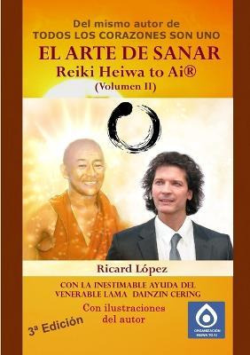 Libro El Arte De Sanar Reiki Heiwa To Ai (r) (volumen Ii)...