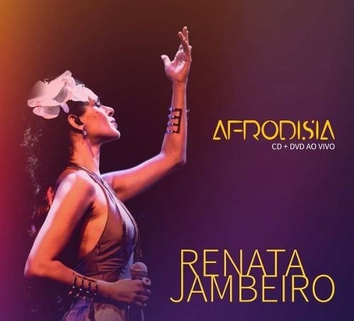 Cd + Dvd Renata Jambeiro - Afrodisia Álbum 2019 Original