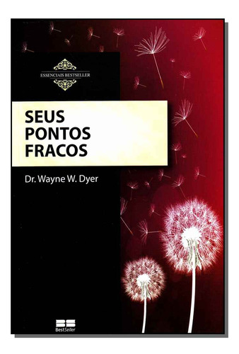 Libro Seus Pontos Fracos Best Seller De Dyer Dr Wayne W Be