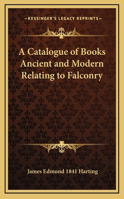 Libro A Catalogue Of Books Ancient And Modern Relating To...