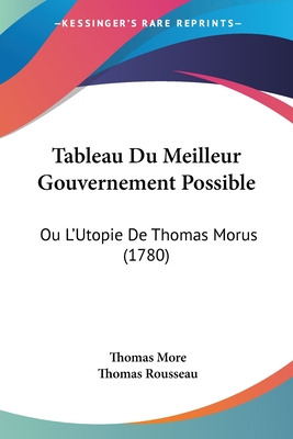 Libro Tableau Du Meilleur Gouvernement Possible: Ou L'uto...