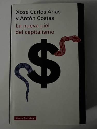 La Nueva Piel Del Capitalismo - Xosé Carlos Arias, W,0