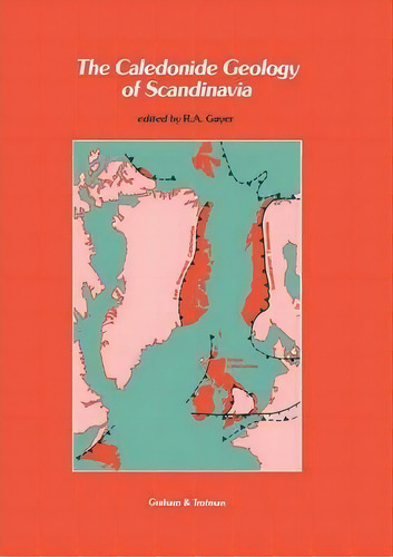 The Caledonide Geology Of Scandinavia, De R.a. Gayer. Editorial Springer, Tapa Blanda En Inglés