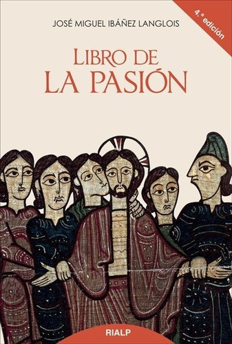 Libro De La Pasion - Ibañez Langlois, Jose Miguel