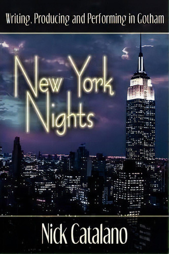 New York Nights, De Nick Catalano. Editorial Iuniverse, Tapa Dura En Inglés