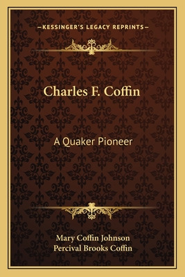 Libro Charles F. Coffin: A Quaker Pioneer - Johnson, Mary...