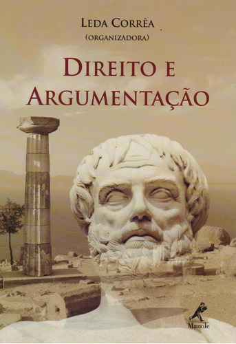 Direito e argumentação, de Corrêa, Leda. Editora Manole LTDA, capa mole em português, 2008