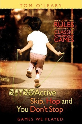 Libro Retroactive Skip, Hop And You Don't Stop - Tom O'le...