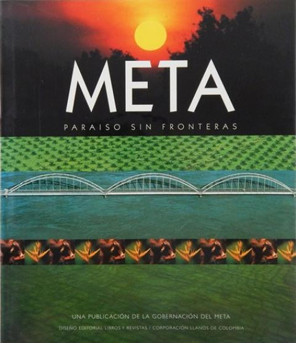 Meta - Paraíso Sin Fronteras - Livro - Ricardo Franco Mendoza (ed.)
