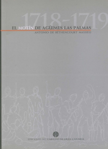 Libro Motin De Aguimes-las Palmas (1718-1719), El