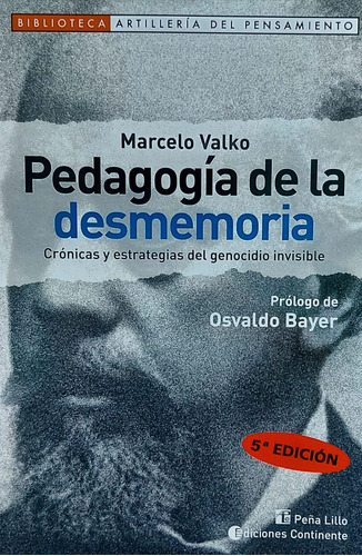 Pedagogia De La Desmemoria - Marcelo Valko