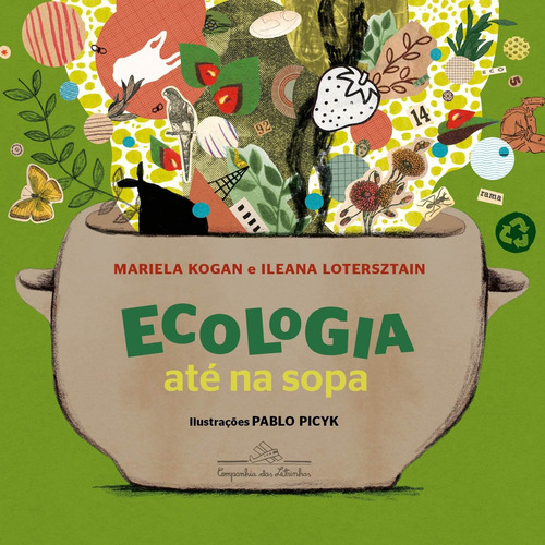 Ecologia Ate Na Sopa                 - Companhia Das Letra