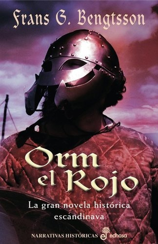 ORM EL ROJO, de Bengtsson, Frans G.. Editorial Edhasa, tapa blanda en español, 2010