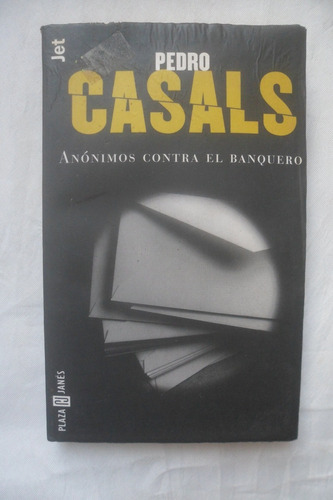 Anonimos Contra El Banquero - Casals, Pedro