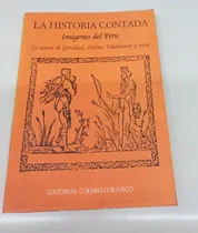 Comprar La Historia Contada - Imagenes Del Peru * Garcilaso Y Otros