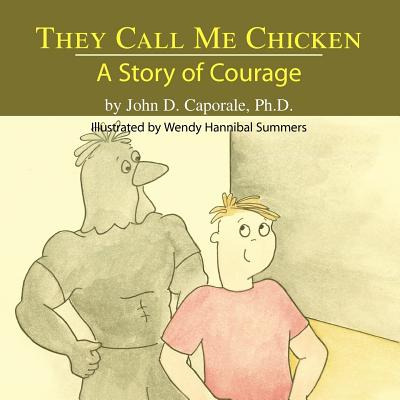 Libro They Call Me Chicken: A Story Of Courage - Caporale...