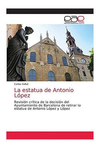 Libro: La Estatua Antonio López: Revisión Crítica