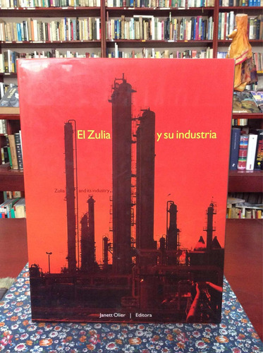 El Zulia Y Su Industria Por Janett Olier Bilingüe Venezuela
