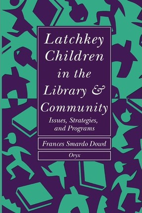 Libro Latchkey Children In The Library & Community - Fran...